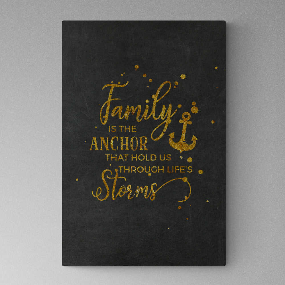 Family is the anchor...